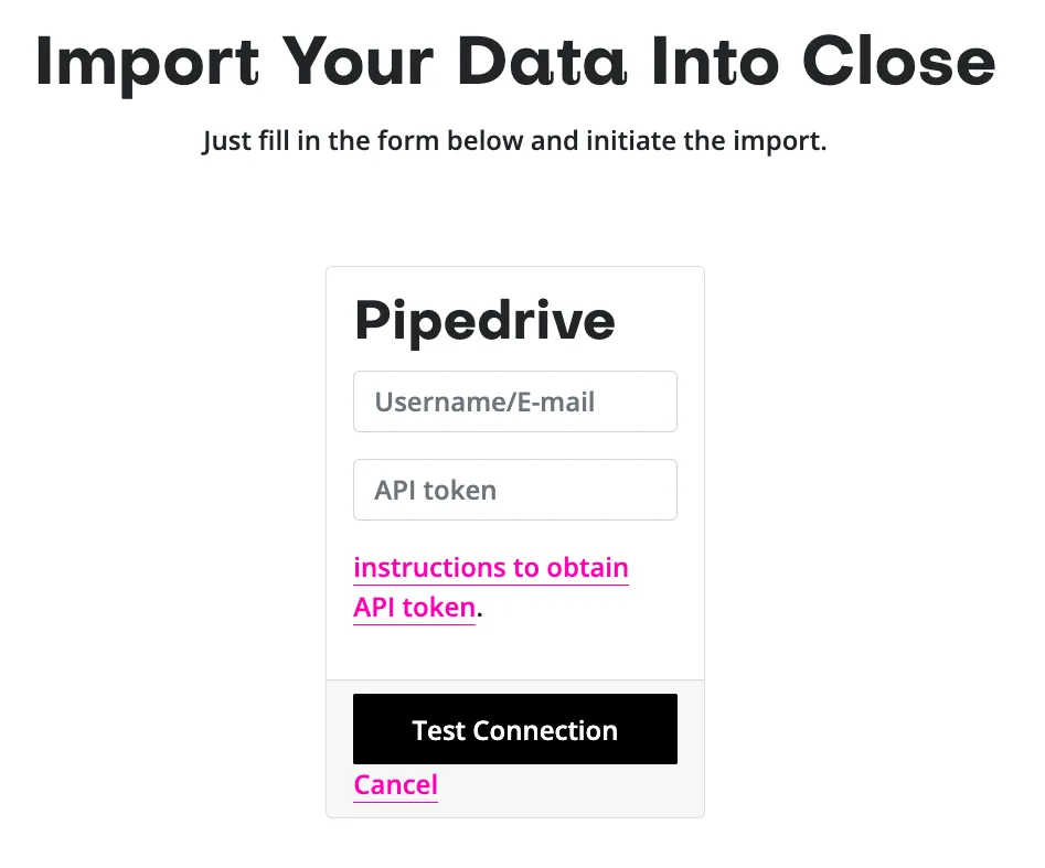 Import data into Close form prompting for Pipedrive username and API token with Test Connection button.