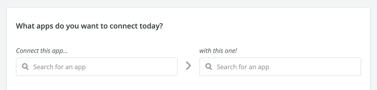 Zapier dashboard prompt asking which two apps you want to connect with side-by-side app search fields.