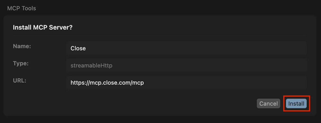 Dialog to install Close MCP server with name, type, URL, and highlighted Install button.