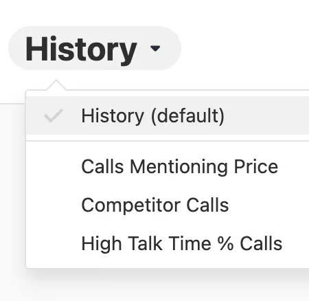 Dropdown menu showing History (default) and saved conversation views like Calls Mentioning Price.